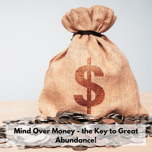 Mind Over Money — The Key to Great Abundance! eutaptics® FasterEFT