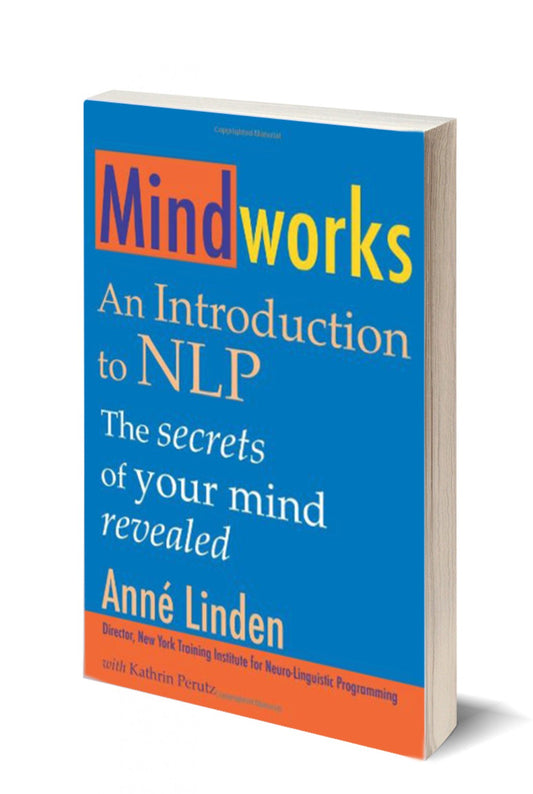 Mind Works  An Introduction to NLP, The Secrets of Your Mind Revealed FasterEFT